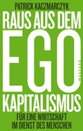 Cover: Raus aus dem Ego-Kapitalismus - Westend