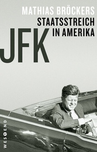 Abbildung von: JFK - Staatsstreich in Amerika - Westend