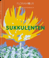Abbildung von: Floramour: Sukkulenten - teNeues Verlag ein Imprint des Gestalten Verlags
