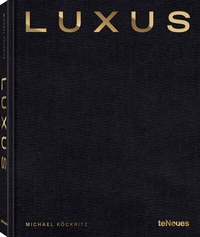 Abbildung von: Luxus - teNeues Verlag ein Imprint des Gestalten Verlags