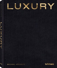 Abbildung von: Luxury - teNeues Verlag ein Imprint des Gestalten Verlags
