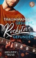 Cover: Traummann gesucht, Rockstar gefunden - dp DIGITAL PUBLISHERS GmbH
