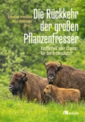 Cover: Die R&uuml;ckkehr der gro&szlig;en Pflanzenfresser - oekom verlag