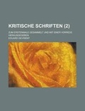 Cover: Kritische Schriften; Zum Erstenmale Gesammelt Und Mit Einer Vorrede Herausgegeben (2) - Rarebooksclub.com