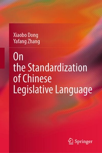 Enlarge image Cover: On the Standardization of Chinese Legislative Language - Springer