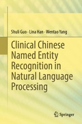 Cover: Clinical Chinese Named Entity Recognition in Natural Language Processing - Springer