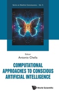 Cover: Computational Approaches To Conscious Artificial Intelligence - World Scientific Publishing Co Pte Ltd