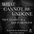 Cover: What Cannot Be Undone - Tantor Audio