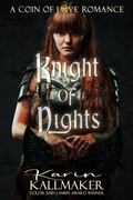 Cover: Knight of Nights (The Coin of Love, #2) - Romance and Chocolate Ink