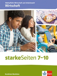 Abbildung von: starkeSeiten Wahlpflicht Wirtschaft und Arbeitswelt - Wirtschaft 7-10. Ausgabe Nordrhein-Westfalen - Klett