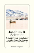 Cover: Kalmann und der schlafende Berg - Diogenes