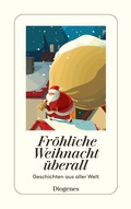 Cover: Fr&ouml;hliche Weihnacht &uuml;berall - Diogenes