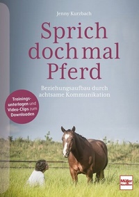 Abbildung von: Sprich doch mal Pferd - Müller Rüschlikon