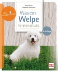 Cover: Was ein Welpe lernen muss - M&uuml;ller R&uuml;schlikon