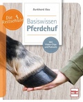 Cover: Basiswissen Pferdehuf - M&uuml;ller R&uuml;schlikon