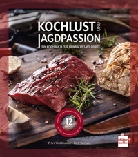 Abbildung von: Kochlust und Jagdpassion - Müller Rüschlikon