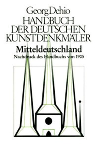 Abbildung von: Georg Dehio: Dehio - Handbuch der deutschen Kunstdenkmäler / Dehio - Handbuch der deutschen Kunstdenkmäler / Mitteldeutschland - Deutscher Kunstverlag