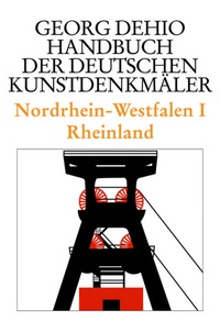 Abbildung von: Georg Dehio: Dehio - Handbuch der deutschen Kunstdenkmäler / Nordrhein-Westfalen I - Deutscher Kunstverlag