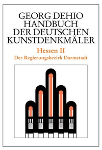 Abbildung von: Georg Dehio: Dehio - Handbuch der deutschen Kunstdenkmäler / Dehio - Handbuch der deutschen Kunstdenkmäler / Hessen II - Deutscher Kunstverlag