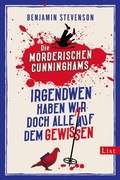 Cover: Die m&ouml;rderischen Cunninghams. Irgendwen haben wir doch alle auf dem Gewissen (Die m&ouml;rderischen Cunninghams 1) - List Verlag