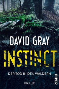 Abbildung von: Instinct - Der Tod in den Wäldern - Piper