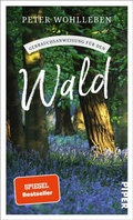 Cover: Gebrauchsanweisung f&uuml;r den Wald - Piper