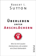 Cover: &Uuml;berleben unter Arschl&ouml;chern - Piper