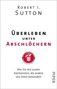 Abbildung von: Überleben unter Arschlöchern - Piper
