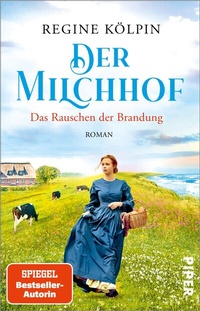 Enlarge image Cover: Der Milchhof - Das Rauschen der Brandung - Piper