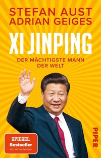 Abbildung von: Xi Jinping - der mächtigste Mann der Welt - Piper