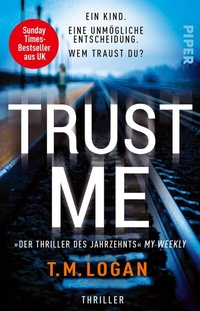 Abbildung von: Trust Me - Ein Kind. Eine unmögliche Entscheidung. Wem traust du? - Piper
