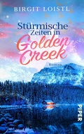 Cover: St&uuml;rmische Zeiten in Golden Creek - Piper