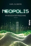 Cover: Neopolis - Im Herzen der Maschine - Piper