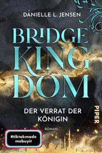 Abbildung von: Bridge Kingdom - Der Verrat der Königin - Piper
