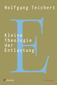 Abbildung von: Kleine Theologie der Entlastung - Claudius