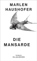Cover: Die Mansarde (Marlen Haushofer: Die gesammelten Romane und Erz&auml;hlungen 5) - Claassen