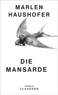 Abbildung von: Die Mansarde (Marlen Haushofer: Die gesammelten Romane und Erzählungen 5) - Claassen