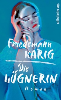 Abbildung von: Die Lügnerin - Ullstein