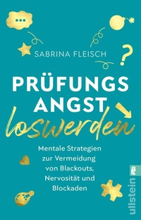 Abbildung von: Prüfungsangst loswerden - Ullstein Taschenbuchverlag
