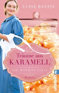 Abbildung von: Träume aus Karamell - Ullstein Taschenbuchverlag