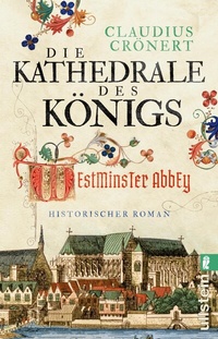 Abbildung von: Die Kathedrale des Königs - Ullstein Taschenbuchverlag