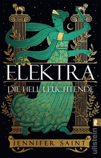 Abbildung von: Elektra, die hell Leuchtende - Ullstein Taschenbuchverlag