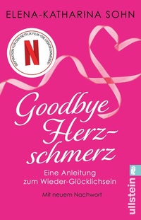 Abbildung von: Goodbye Herzschmerz - Ullstein Taschenbuchverlag