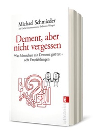 Abbildung von: Dement, aber nicht vergessen - Ullstein Taschenbuchverlag
