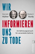 Cover: Wir informieren uns zu Tode - Ullstein Taschenbuchverlag