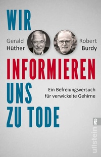 Abbildung von: Wir informieren uns zu Tode - Ullstein Taschenbuchverlag
