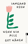 Cover: Wenn wir alle gut w&auml;ren - Ullstein Taschenbuchverlag