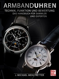 Abbildung von: Armbanduhren - Technik, Funktion und Bewertung - Motorbuch Verlag