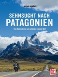 Abbildung von: Sehnsucht nach Patagonien - Motorbuch Verlag