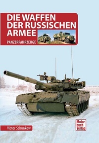 Abbildung von: Die Waffen der Russischen Armee - Motorbuch Verlag
